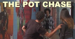 The Pot Chase